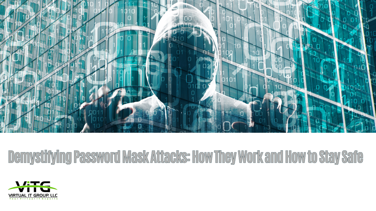Demystifying Password Mask Attacks How They Work and How to Stay Safe