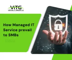 How Managed IT Service prevail to SMBs