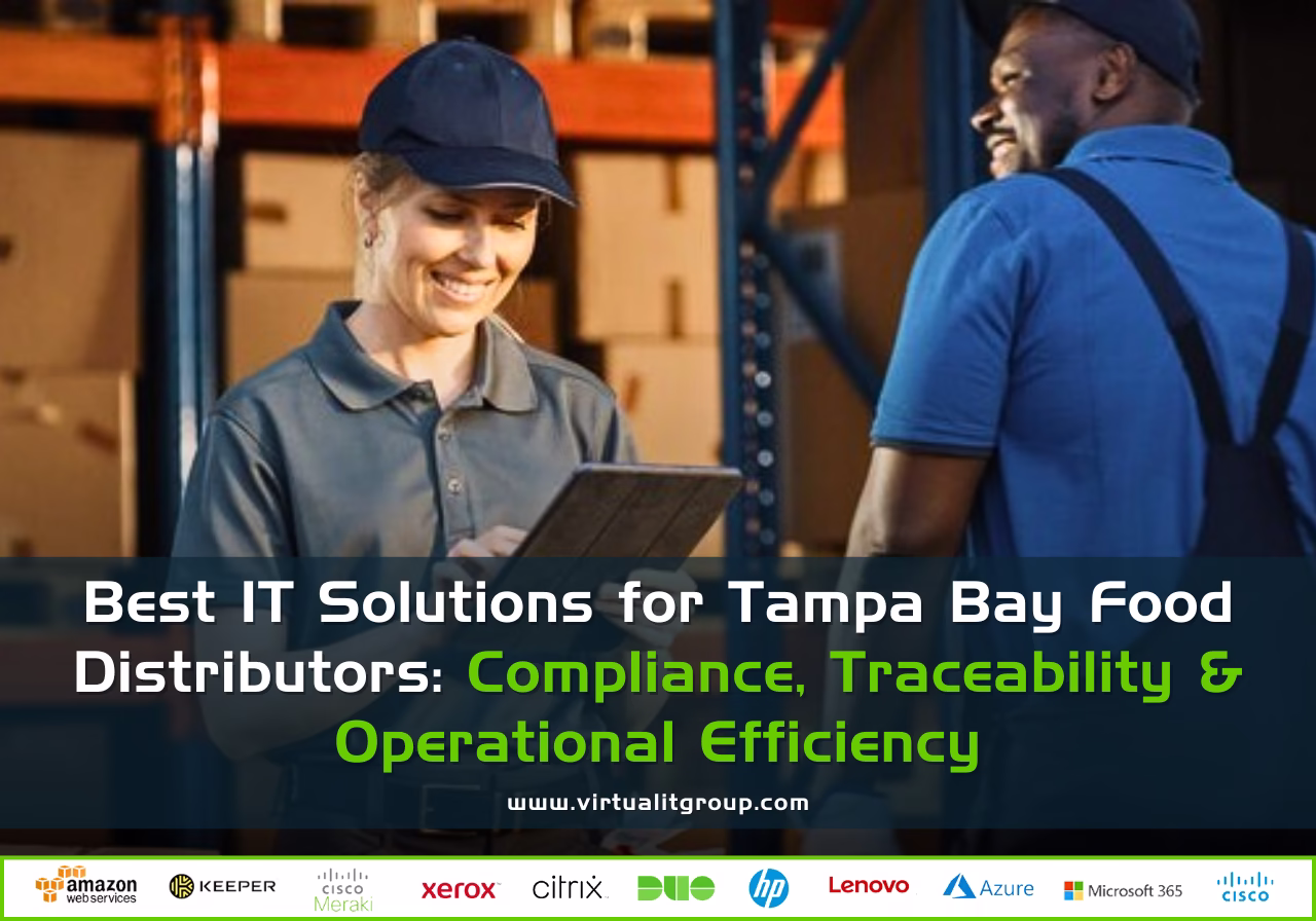 Best IT Solutions for Tampa Bay Food Distributors