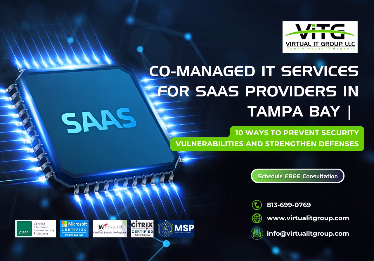 Co-Managed IT Services for SaaS Providers in Tampa Bay: 10 Ways to Prevent Security Vulnerabilities and Strengthen Defenses