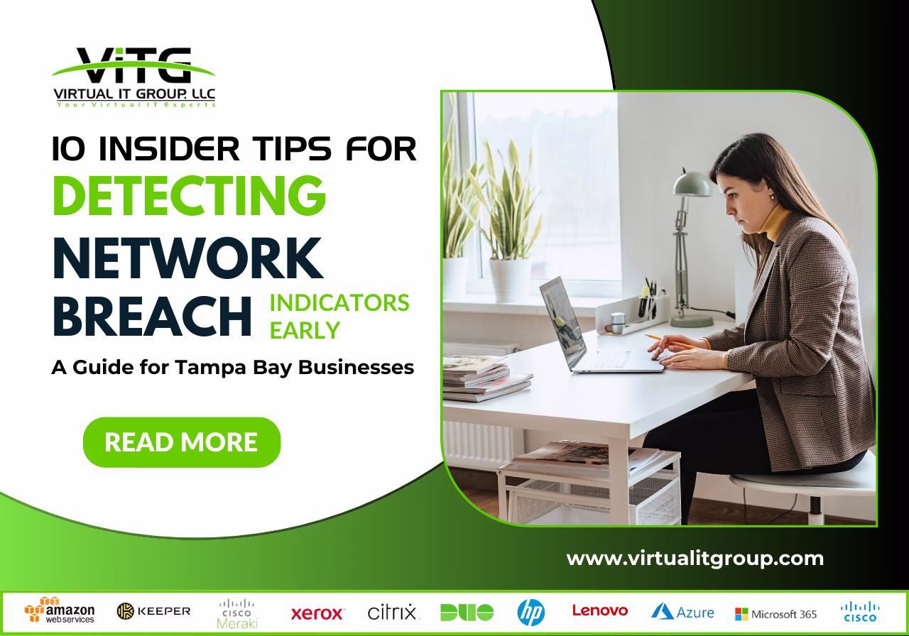 Network Breach Indicators: Key early signs of a cyberattack to watch for in your Tampa Bay business.